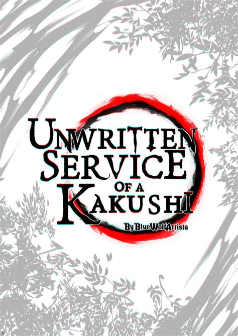 unwritten servi ce of kakushi|BlueWolfArtista